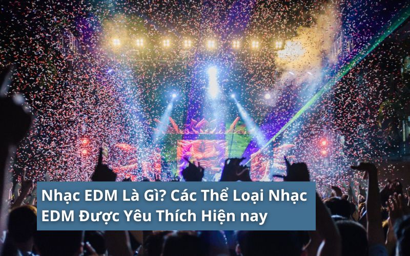 nhạc edm là gì