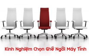 kinh nghiệm chọn ghế ngồi máy tính