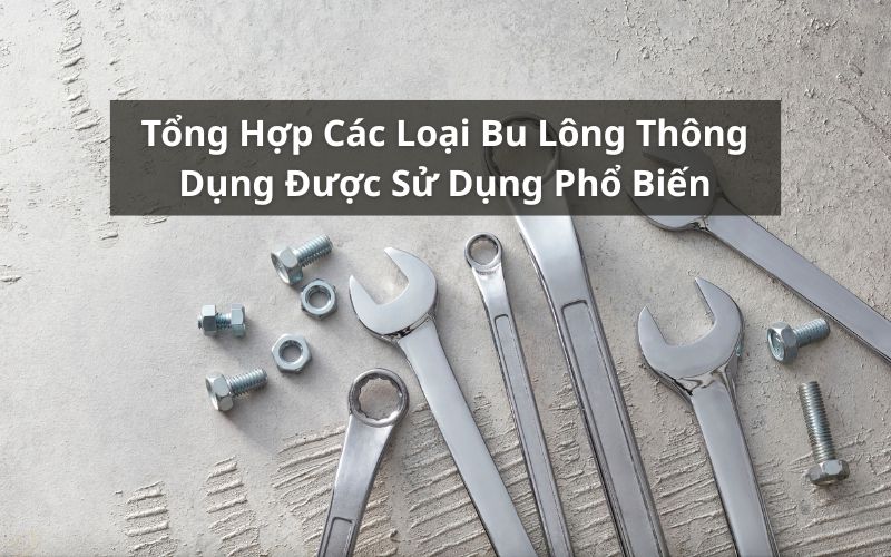 các loại bu lông thông dụng