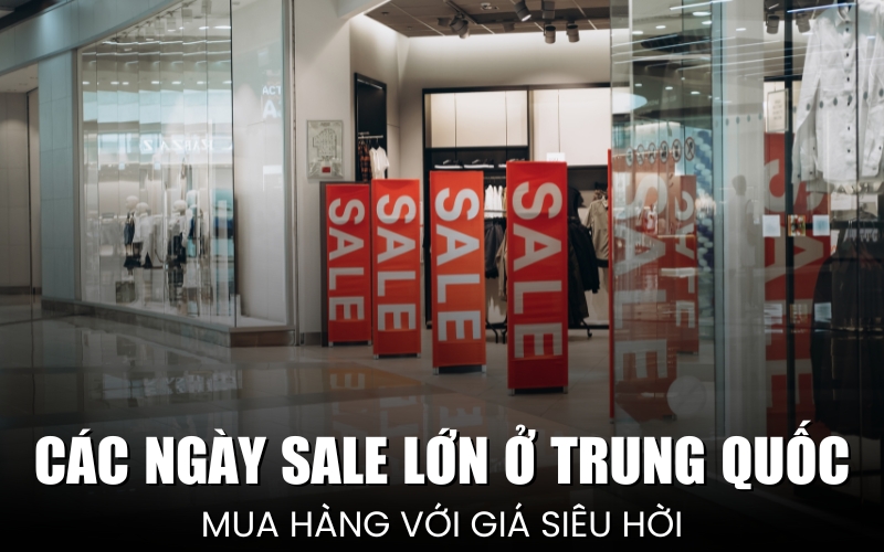 các ngày sale lớn ở Trung Quốc